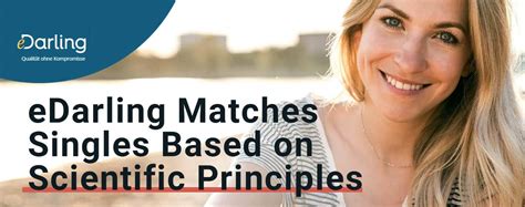 www.edarling|eDarling Matches Singles Based on the Scientific Principles of。